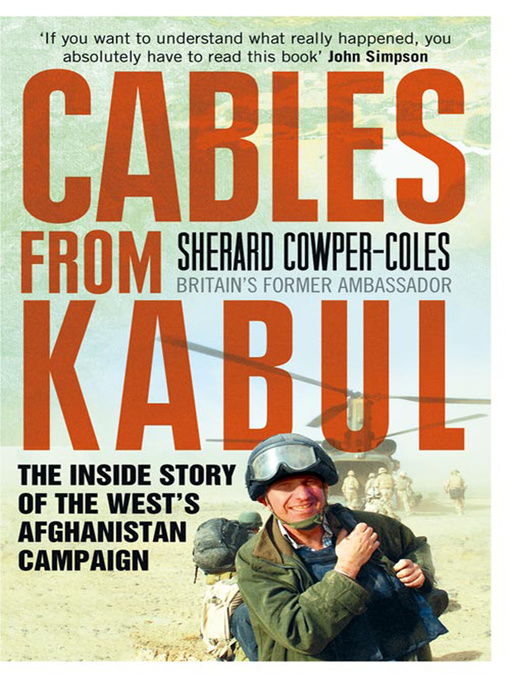 Title details for Cables from Kabul by Sherard Cowper-Coles - Available